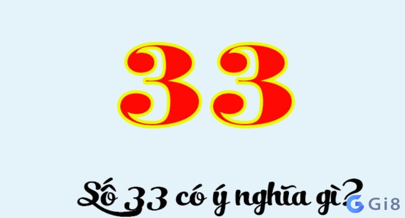 Ý nghĩa về con số 33